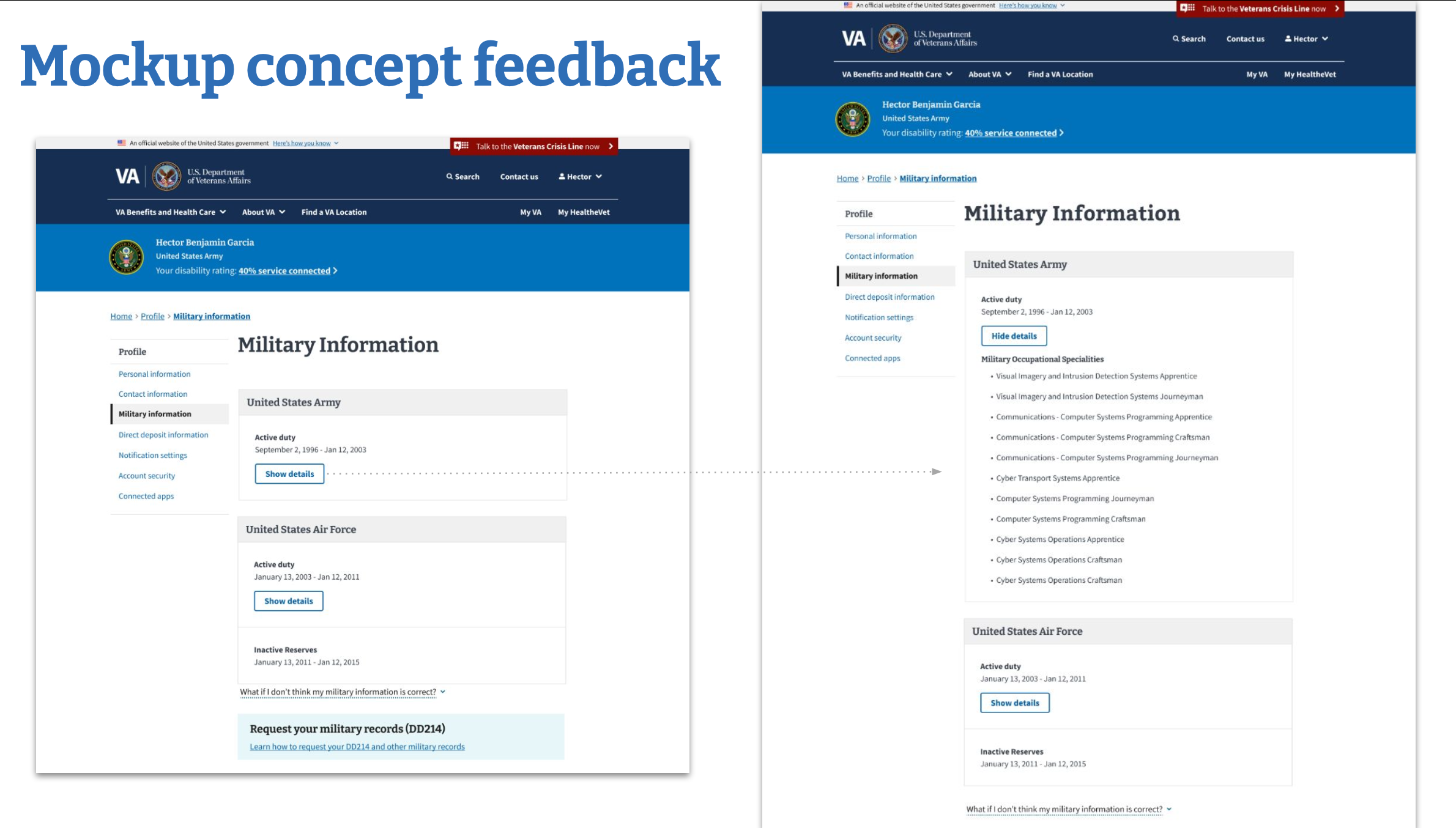 Screenshot of a presentation slide depicting two design mock-ups side by side. The First is Military Information in a veteran user’s profile with a button to “see details”. The second is the details expanded.